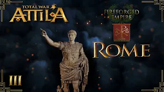 Attila total war мод FIREFORGED EMPIRE Рим-начало конца № 3