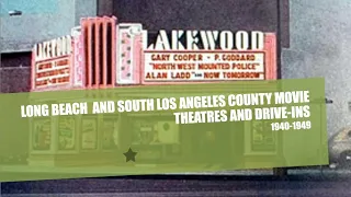 Long Beach cinema history 1940-1949