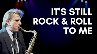 Learn The Sax On "It's Still Rock And Roll To Me" by Billy Joel