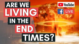 Are We Living In the End Times?  (Online Bible Study With Pastor Brian)