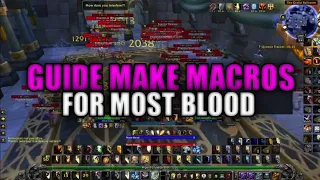 GUIDE MAKE MACROS FOR THE MOST BLOOD || KARAZHAN GOLD FARM