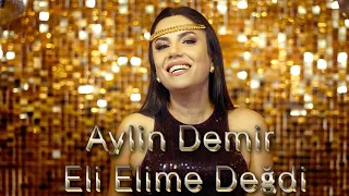 Aylin Demir - Eli Elime Değdi - Halay