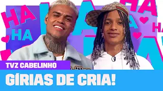 Mc Cabelinho e Oruam traduzem algumas GÍRIAS! 😉 | TVZ Cabelinho