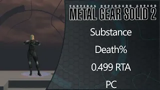 MGS2: Substance | PC | Death% | 0.499 RTA