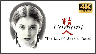 The Lover 1992, The Lover - Gabriel Yared, 4K & HQ Sound,  L'Amant 1992