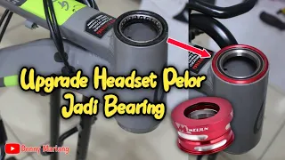 Upgrade Headset Pelor jadi Headset Bearing || Ganti Bearing Sepeda