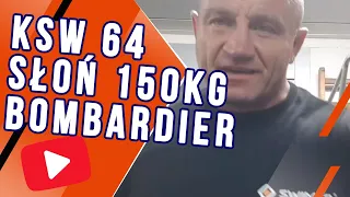 Bombardier (150kg) na KSW 64 - co Pudzian o nim myśli?