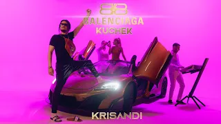 KRISANDI - BALENCIAGA KUCHEK (Official Video)