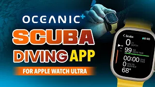 Is the Apple Watch Ultra Oceanic+ App for Scuba Diving Worth Buying?