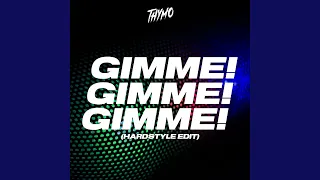 Gimme! Gimme! Gimme! (Hardstyle Edit)