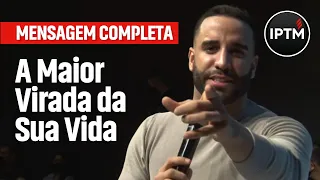 MENSAGEM COMPLETA: A Maior Virada Da Sua Vida - Pr Leonardo Sale