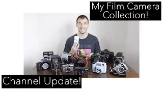 My Film Camera Collection & Channel Update!