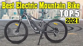 Best Electric Mountain Bikes 2021 - Top 5 Electric Mountain Bike Picks