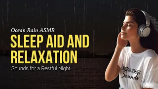 Ocean Rain ASMR : Sleep Aid and Relaxation Sounds for a Restful Night