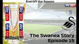 Football Manager 2020 Swansea Story Episode 15; End Of Season Review