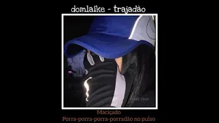 DomLaike - Trajadão 🙅🏻‍♀️ (Letra)