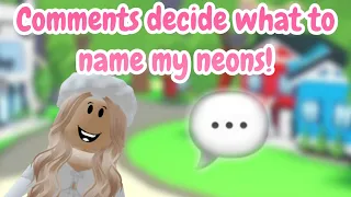 Naming my neon pets with your awesome suggestions! |These names are Cool!❤️