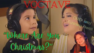 ADORABLE AND PERFECT!!! "Where Are You Christmas" | First Ever Reaction to Voctave