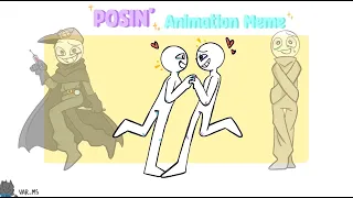 POSIN’ || Animation Meme