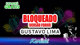 KARAOKÊ BLOQUEADO [VERSÃO FORRÓ] - GUSTAVO LIMA