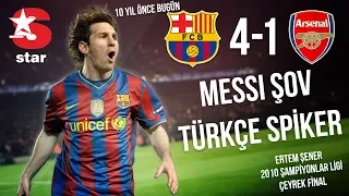 10 Yıl Önce Bugün | FC Barcelona 4-1 Arsenal | Messi 4 Gol, Türkçe Spiker • HD