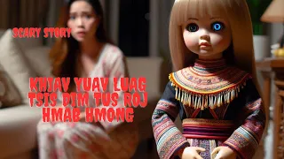 Khiav Yuav Luag Tsis Dim Tus Roj Hmab Hmong (Scary Story)