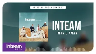 Inteam - Iman & Aman (Official Audio Jukebox)