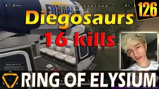 Diegosaurs | 16 kills | ROE (Ring of Elysium) | G126