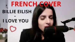 Billie Eilish - I love you || French cover (coraliecover)