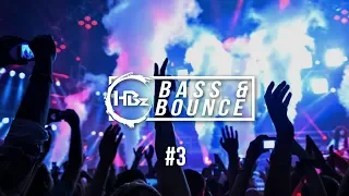 HBz - Bass & Bounce Mix #3