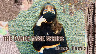 #TheDanceMaskSeries | SAINt JHN - "Roses" Imanbek Remix (dance cover by tonya)