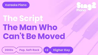 The Script - The Man Who Can't Be Moved (Karaoke Piano) Higher Key