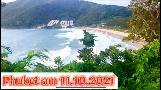 Heute am 11.10.2021| Ya Nui Beach in Phuket| Viewpoint Windmill Phuket|  Nai Harn Beach