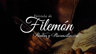 Filemón 1:8-25 "Perdón y Reconciliación"