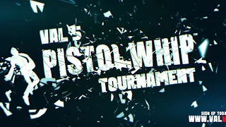 VAL Pistol Whip Tournament