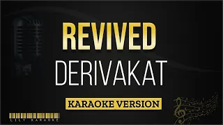 Derivakat - REVIVED (Karaoke Version)