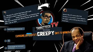 Exposing JayTechTV’s Creepy DMs To Women 2: Electric boogaloo