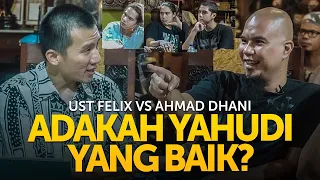 Ust Felix Siauw vs Ahmad Dhani : Lho Kok Bisa Yahudi Ada Yang Baik? #2