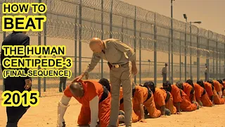 How To Beat Every DEATH  In "The Human Centipede 3" - Final Sequence (2015)