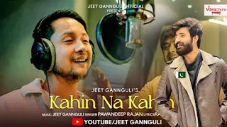 Pakistani Reaction on Pawandeep Rajan’s New Song | Kahin Na Kahin | Jeet Gannguli