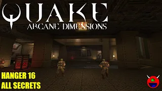 Quake: Arcane Dimensions - ad_e1m1 - Hanger 16 - All Secrets No Commentary