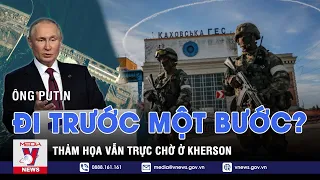 Thảm họa chực chờ Kherson nhưng ông Putin đã đi trước một bước? - Tin thế giới - VNEWS