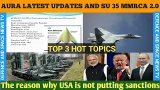 SU 35 MMRCA 2.0 UPDATES. AURA(GHATAK) PROJECTS LATEST UPDATES. WHY USA IS NOT  PUTTING SANCTIONS.