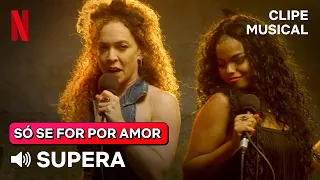 Supera - Marília Mendonça | Versão Só Se For Por Amor | Netflix Brasil