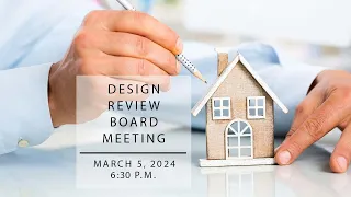 Design Review Board Meeting March 5, 2024