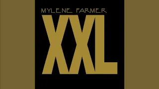 Mylene Farmer - XXL (New Remix Edit) (Audio)
