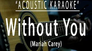 Without you - Mariah Carey (Acoustic karaoke)