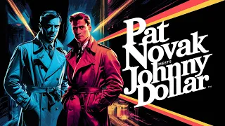 Pat Novak Meets Johnny Dollar: The Full Episode - An Old Time Radio Detective Crossover