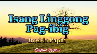 Isang Linggong Pag-ibig (Imelda Papin) with Lyrics