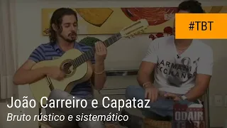 João Carreiro e Capataz - Bruto rústico e sistemático (Acústico - ao vivo)